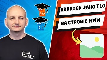 JAK USTAWIĆ OBRAZEK JAK TŁO STRONY INTERNETOWEJ? | Kurs Online HTML i CSS - Lekcja 57