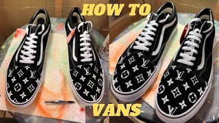 supreme x louis vuitton VANS ! tutorial como hacerlos? 