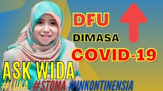 ASK WIDA 32 | Manajemen Perawatan Luka DFU di Masa Pandemi Covid-19