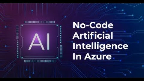 No Code Artificial Intelligence in Azure with demo