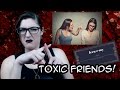 TOXIC Friendships to Watch Out For! | RANT