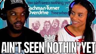 🎵 BTO - You Ain't Seen Nothing Yet REACTION