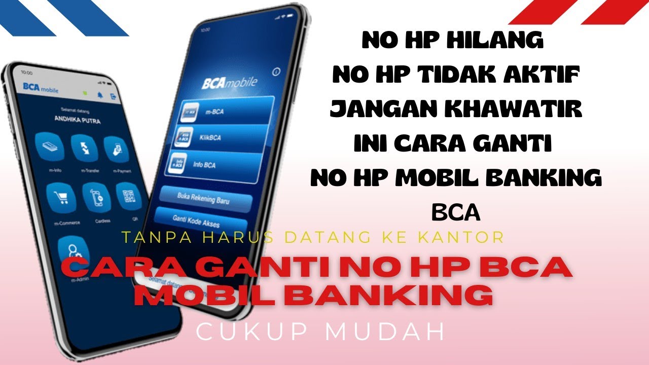 CARA GANTI NOMOR HP BCA MOBIL BANKING YG HILANG TIDAK AKTIF LAGI Cara ganti nomor hp bca mobil banking yg hilang tidak aktif lagi