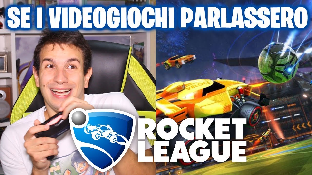 ROCKET LEAGUE - SE I VIDEOGIOCHI PARLASSERO - Alessandro Vanoni