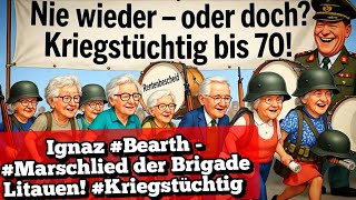 Ignaz #Bearth - #Marschlied der Brigade Litauen! #Kriegstüchtig 
