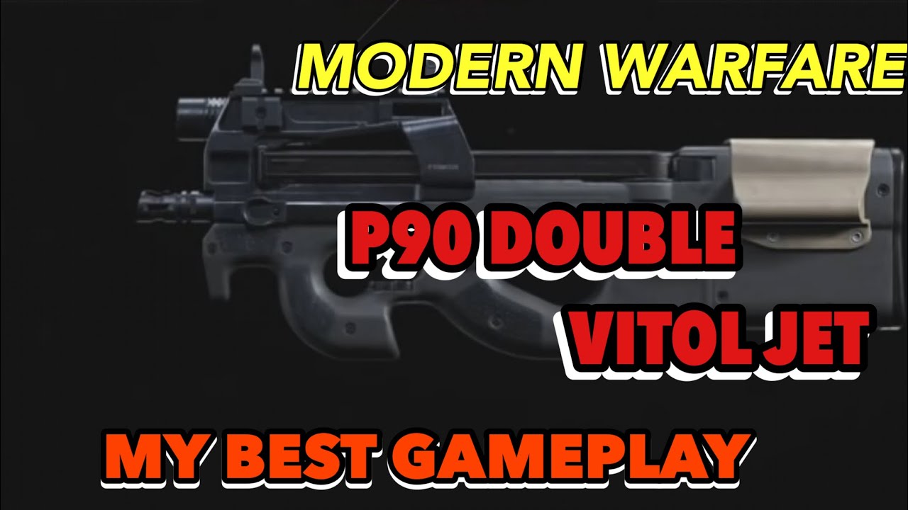 COD Modern Warfare~P90 Gameplay TDM Double VITOL JET!!!-My BEST ...