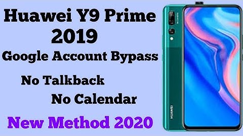 Huawei Y9 Prime 2019 Frp Unlock/Bypass Google Lock,Android 9.1.0