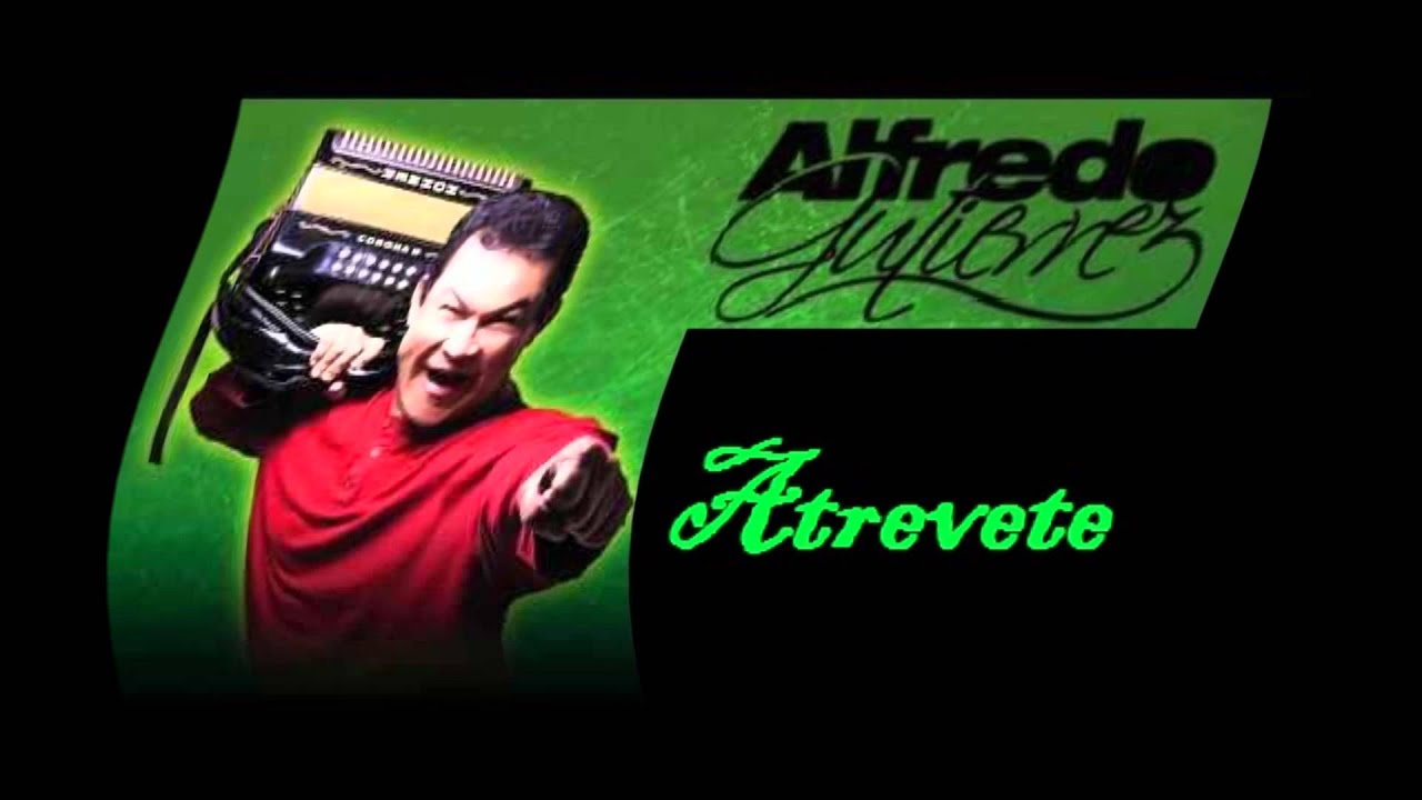 Alfredo Gutierrez Atrévete YouTube
