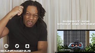 Suspect (AGB) - Stickz And Stonez (Official Audio) #Suspiciousactivity | Genius Reaction