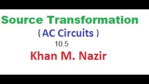 Source Transformation || Example 10.7 || Practice Problem 10.7 || ENA 10.5 (English)(Alex & Sadiku)
