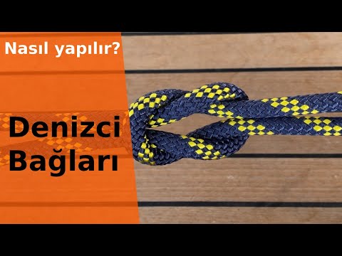 Video: Deniz Düğümü Nasıl örülür?