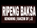 SENGNING/RAKJIM DF/J2-RIPENG BAKSA (NEW MP4 SONG) Mp3 Song