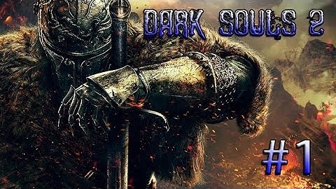 Dark Souls 2 Knight Gameplay/Walkthrough #1 - Things Betwixt (PC)