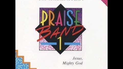 Maranatha! Praise Band - Jesus, Mighty God
