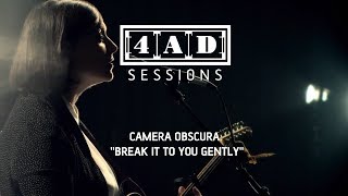 Camera Obscura - Break It To You Gently (4AD Session) chords