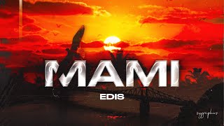 EDIS - MAMI (official Audio)