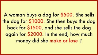A woman buys a dog for $500 Riddle || Trending Riddles