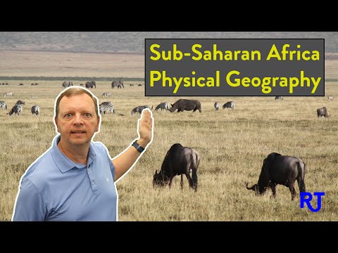 Physical Geography of Sub Saharan Africa