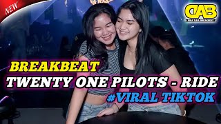 DJ TWENTY ONE PILOTS - RIDE BREAKBEAT BARAT VIRAL TERBARU 2023 | DIKA ASIA BREAKBEAT FULL BASS 2023