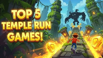 Top 5 Best Games Like Temple Run (Endless Running Adventure on Android & iOS)