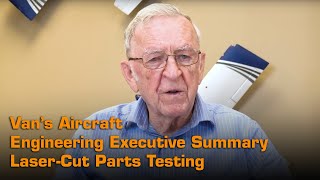 Van's Aircraft Engineering Summary Presentation  Laser Cut Parts Acceptability and Testing