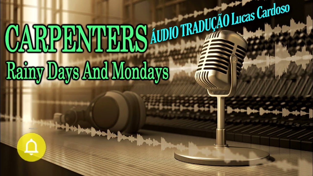 The Carpenters - Rainy Days And Mondays Tradução on Vimeo