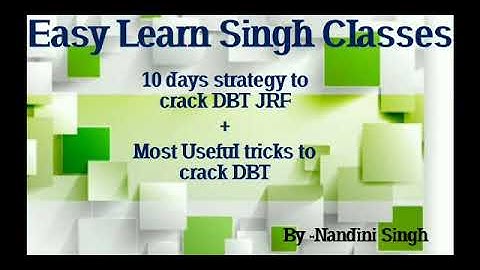 10 days Strategy to crack DBT Jrf by Nandini Singh