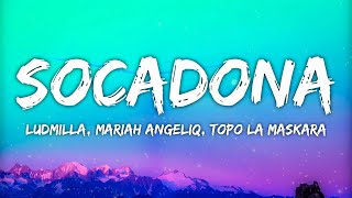 LUDMILLA, Mariah Angeliq, Topo La Maskara - Socadona (Letra/Lyrics) feat. Mr Vegas