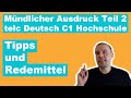 Mündlicher Ausdruck Teil 2 in telc Deutsch C1 Hochschule/Tipps und Redemittel