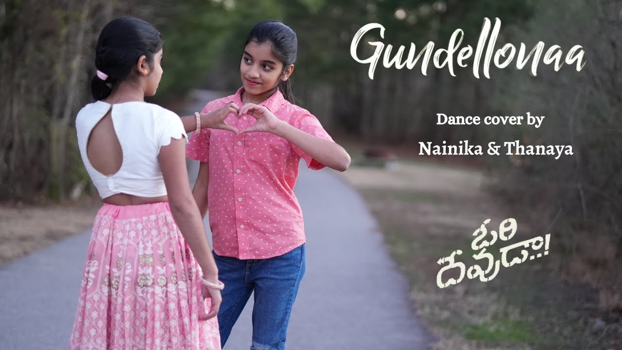 Gundellonaa  Ori Devuda  Dance cover  Nainika  Thanaya  Vishwak Sen Asha  Anirudh