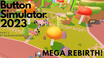 I got MEGA REBIRTH || Button Simulator 2023 || Roblox