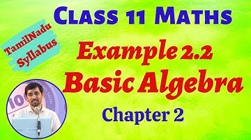 Class 11 Maths | Example 2.2 Basic Algebra Chapter 2 | TN new Syllabus | AlexMaths