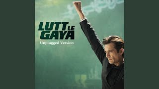 Lutt Le Gaya unplugged Version