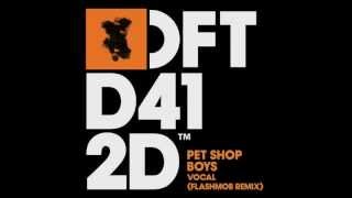 Pet Shop Boys &#39;Vocal&#39; (Flashmob Remix)