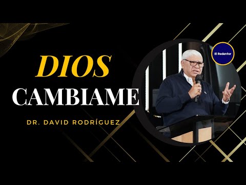 Dios cambió mi vida | Pastor Dr. David Rodriguez | Predicaciones cristianas |TBB El Redentor