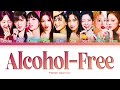 TWICE Alcohol-Free Lyrics (트와이스 Alcohol-Free 가사) [Color Coded Lyrics/Han/Rom/Eng]