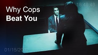 Why Cops Beat You In The Interrogation Room