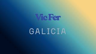 Vic Fer - Galicia