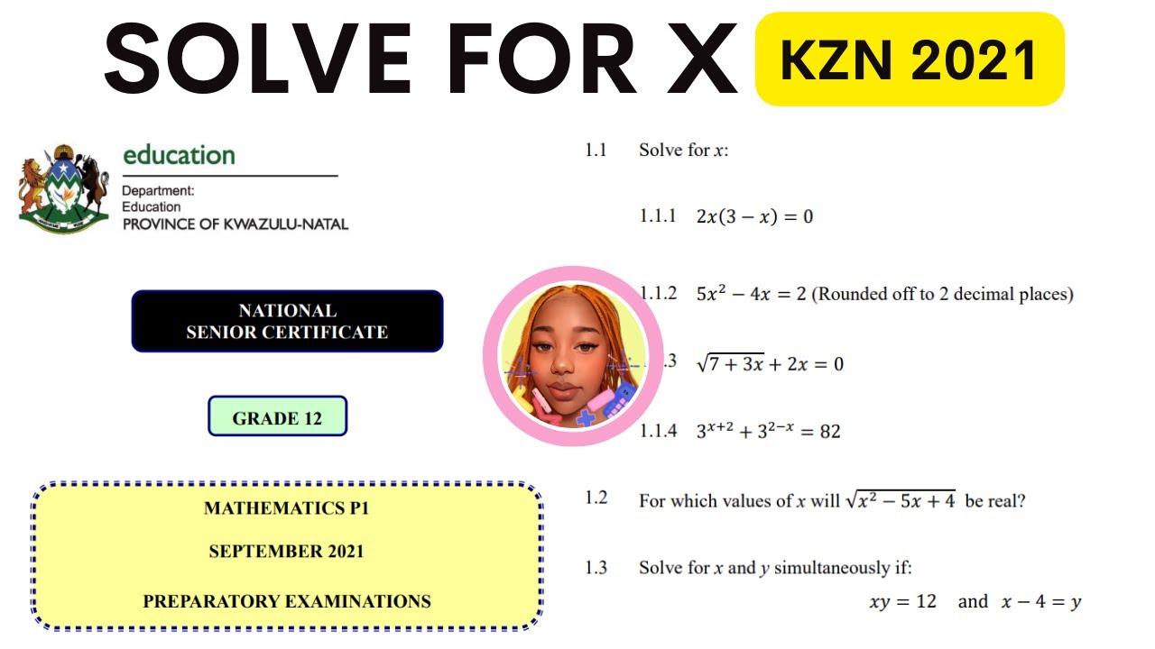 SOLVE FOR X| PAPER 1: QUESTION 1 |KZN 2021 PRELIMS|PREPARATORY EXAM