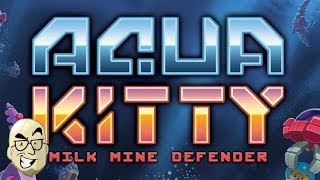 Let's Look At: Aqua Kitty: Milk Mine Defender!
