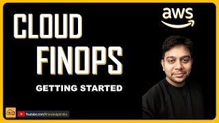 CLOUD FINOPS - Getting Started | Concept & Process | @knowledgeindia