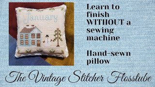 The Vintage Stitcher Tutorial: Finishing a pillow by hand sewing #sewing #crossstitch #ffo