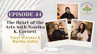 The Heart of the Arts with Nairika K. Cornett | Quinlan Visual Arts Center - Ep. 44