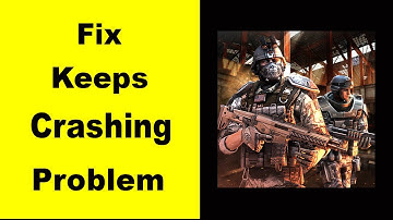 Fix Modern Combat 5 App Keeps Crashing | Fix Modern Combat 5 App Keeps Freezing | PSA 24