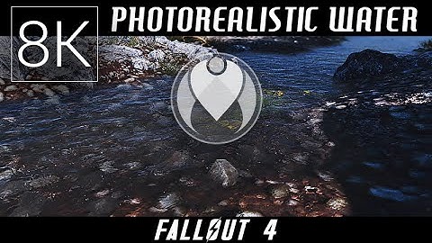 8K PHOTOREALISTIC WATER TEXTURES | Fallout 4 Ultra High ENB -  Max Graphics | Nvidia GTX 1080