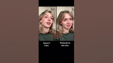 Pov Doesn T Care VS Pretends To Not Care 