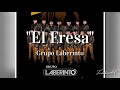 Grupo Laberinto - El Fresa (Letra - Estreno 2019)