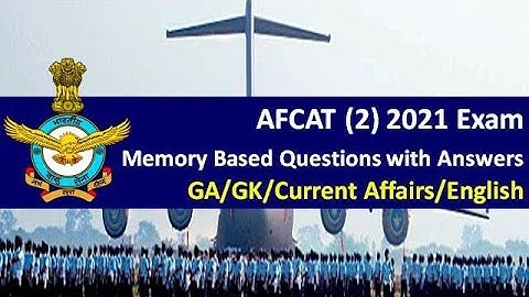 AFCAT 2021 (2) Exam Memory Based Questions: Check General Awareness/ Current Affairs/ English/Reg