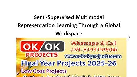 Semi Supervised Multimodal Representation Learning Through a Global Workspace