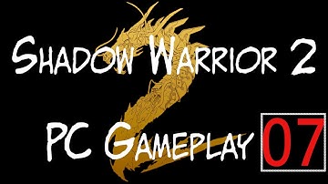 Shadow Warrior 2 PC Full Playthrough | Bounty Gaming | No Commentary | Part 7